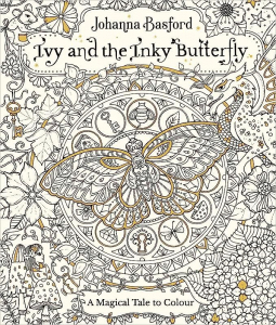 Ivy and the Inky Butterfly : A Magical Tale to Colour